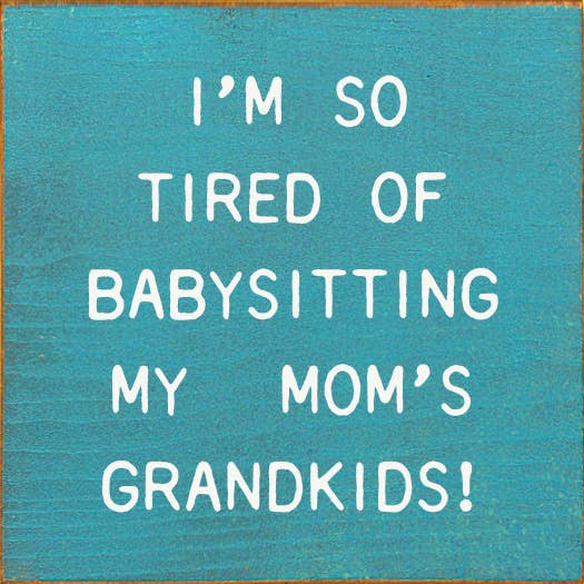 I'm So Tired Of Babysitting My Mom's Grandkids!