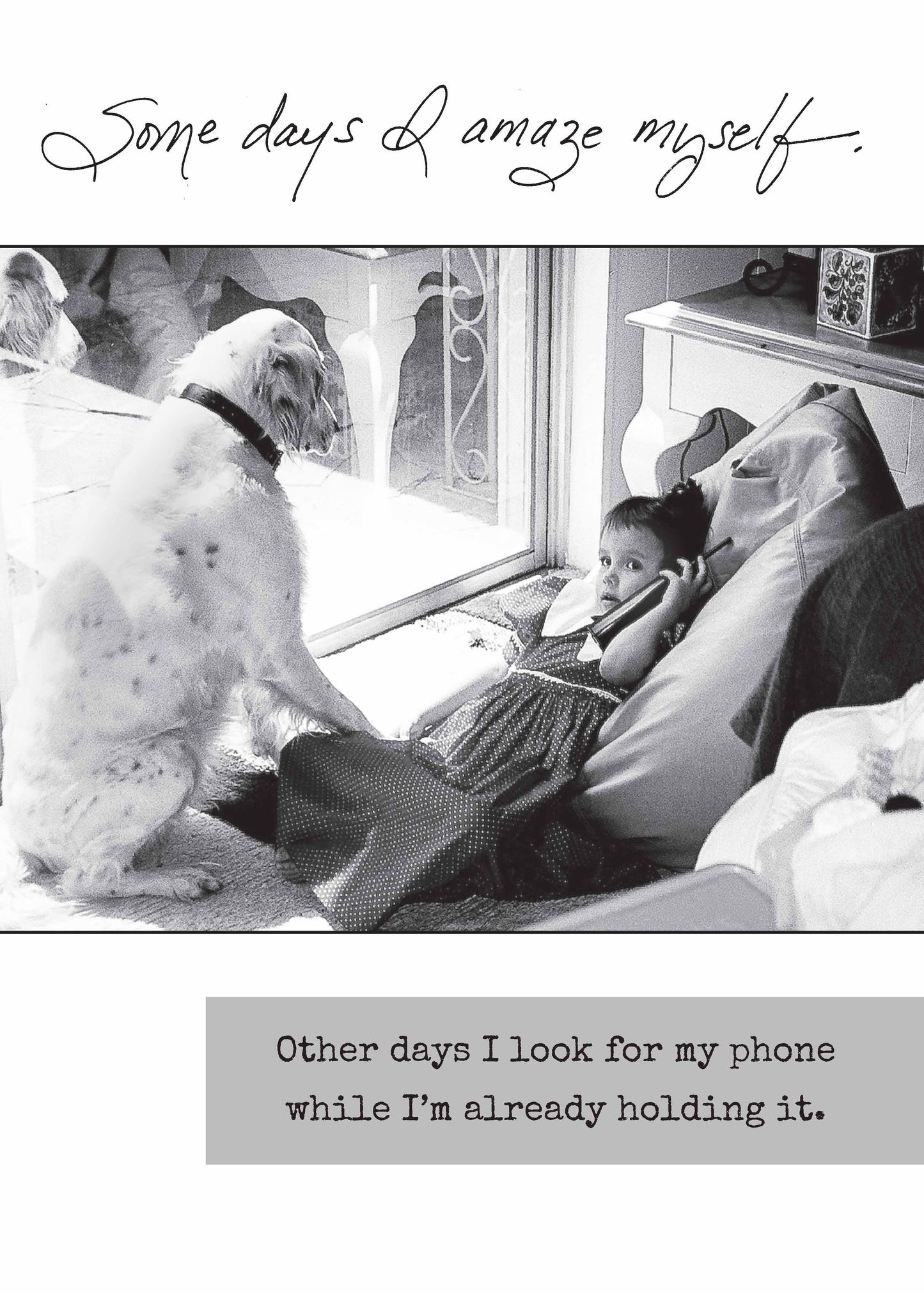 539b: Somedays I Amaze Myself. Other Days I Look for My Phon