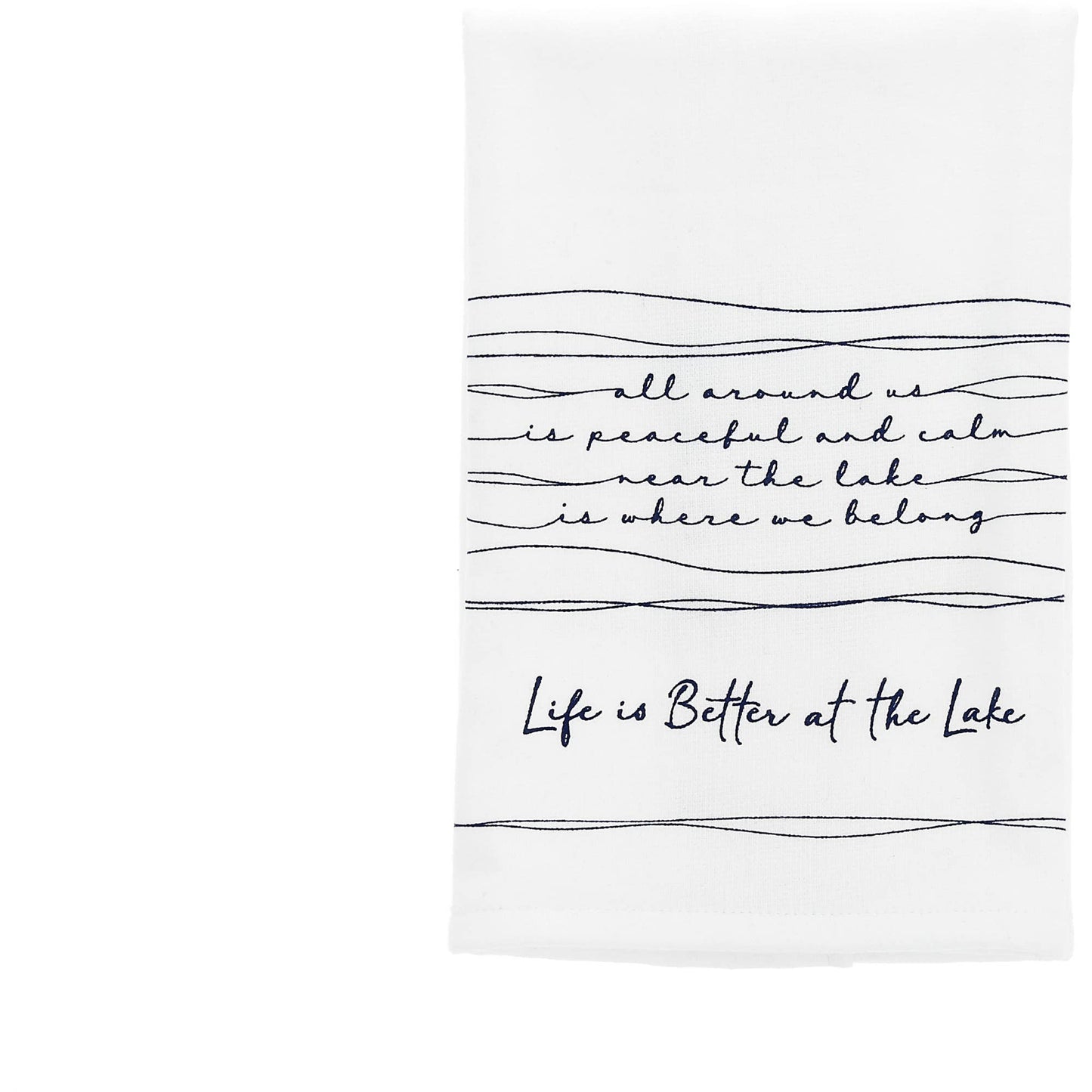 Better at the Lake - 100% Cotton Tea Towel
