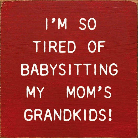 I'm So Tired Of Babysitting My Mom's Grandkids!