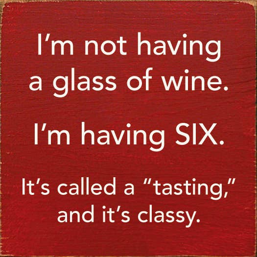 I'm Not Having a Glass of Wine. I'm Having Six - Tasting...: Old Black