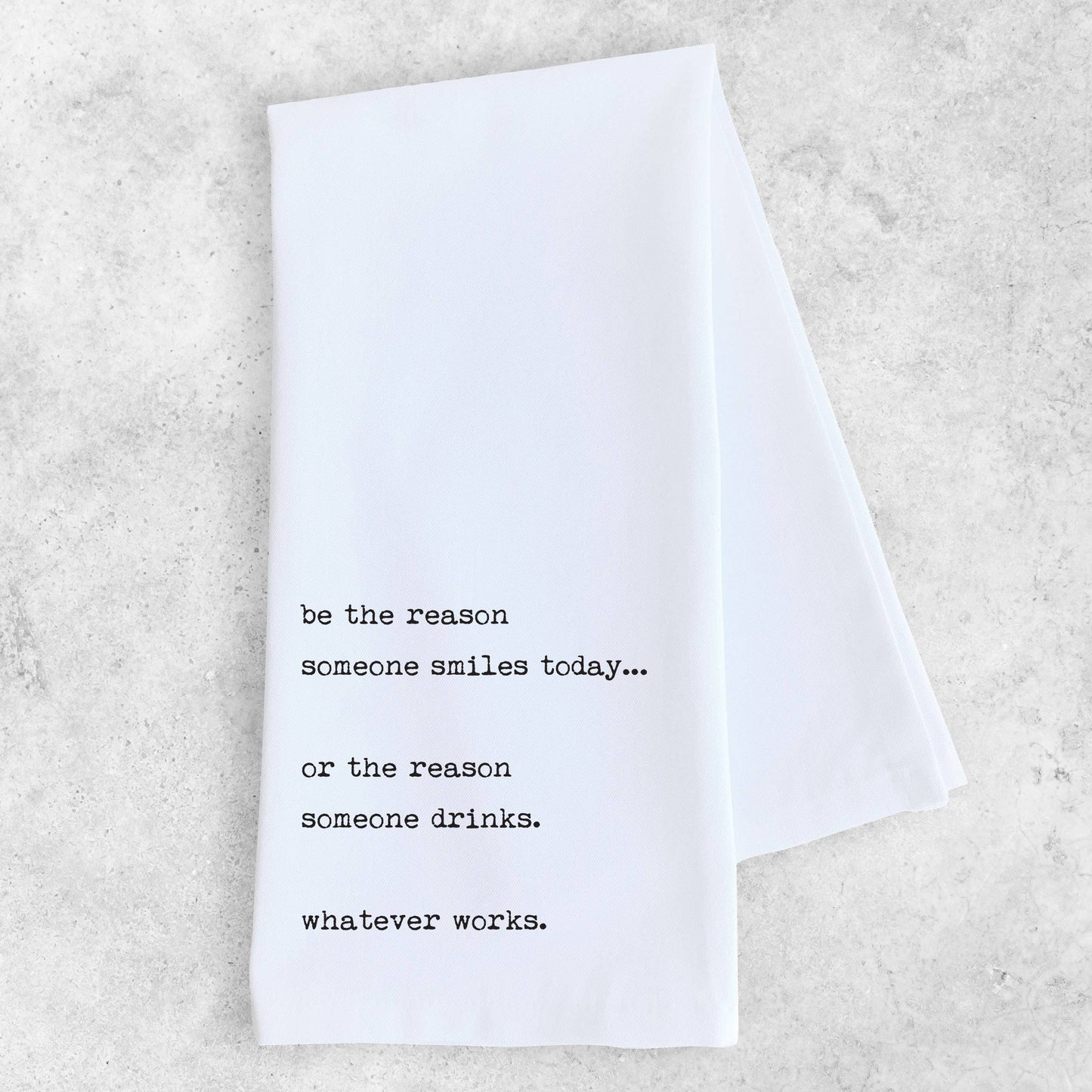 Be The Reason - Tea Towel