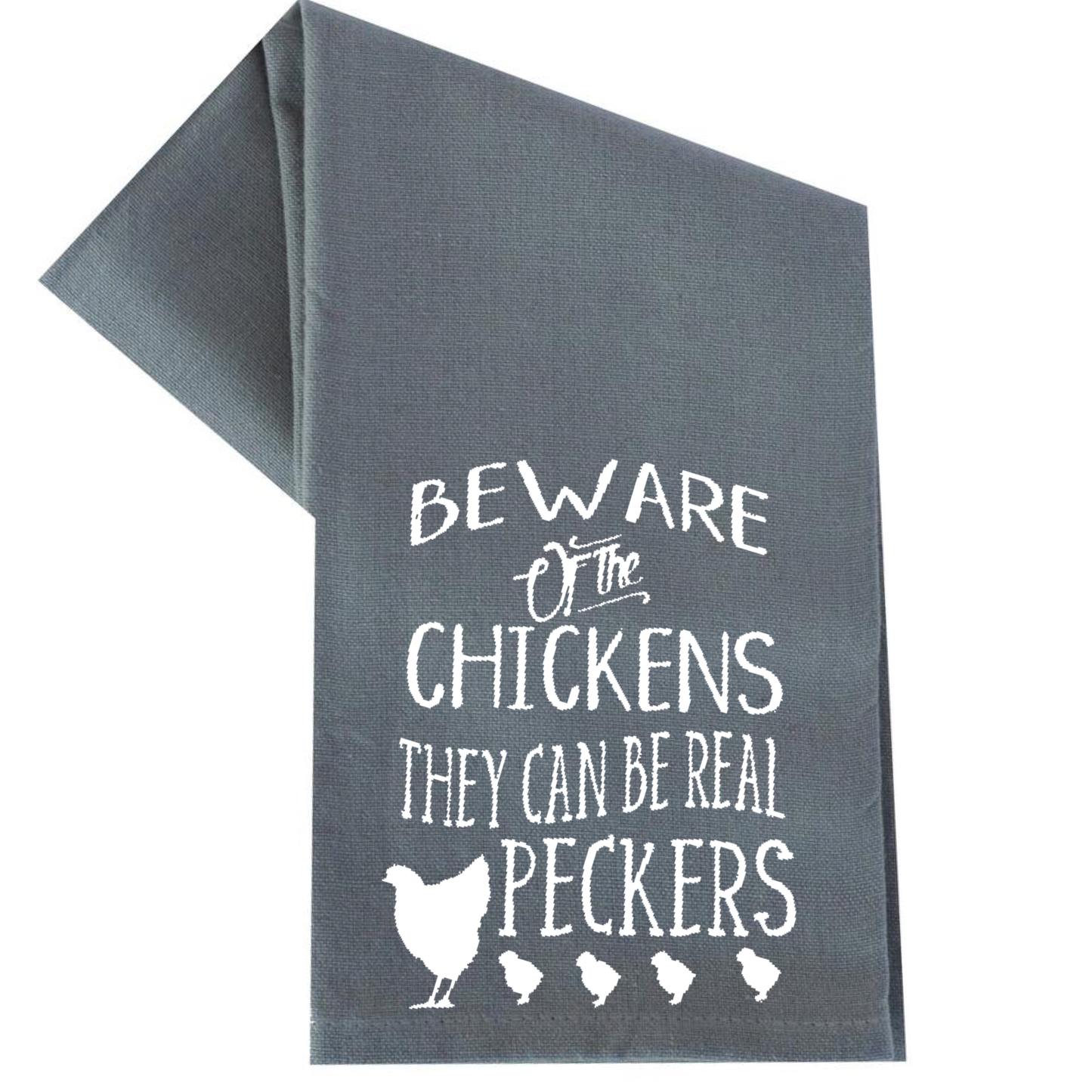 BEWARE OF THE CHICKENS TEA TOWEL