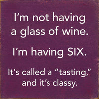 I'm Not Having a Glass of Wine. I'm Having Six - Tasting...: Old Black