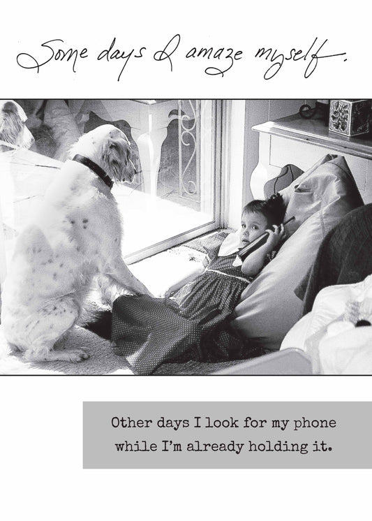 539b: Somedays I Amaze Myself. Other Days I Look for My Phon