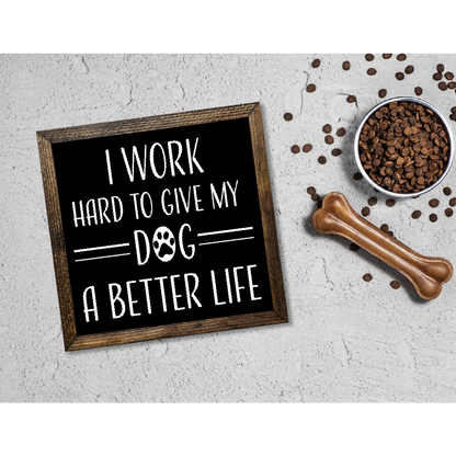 TIMBERLAND FRAME WORK HARD TO GIVE MY DOG A BETTER LIFE