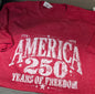250 Year T Shirt