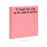 If Target had a bar, my life would be perfect sticky notes