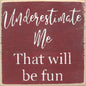 4X4-215 Underestimate Me