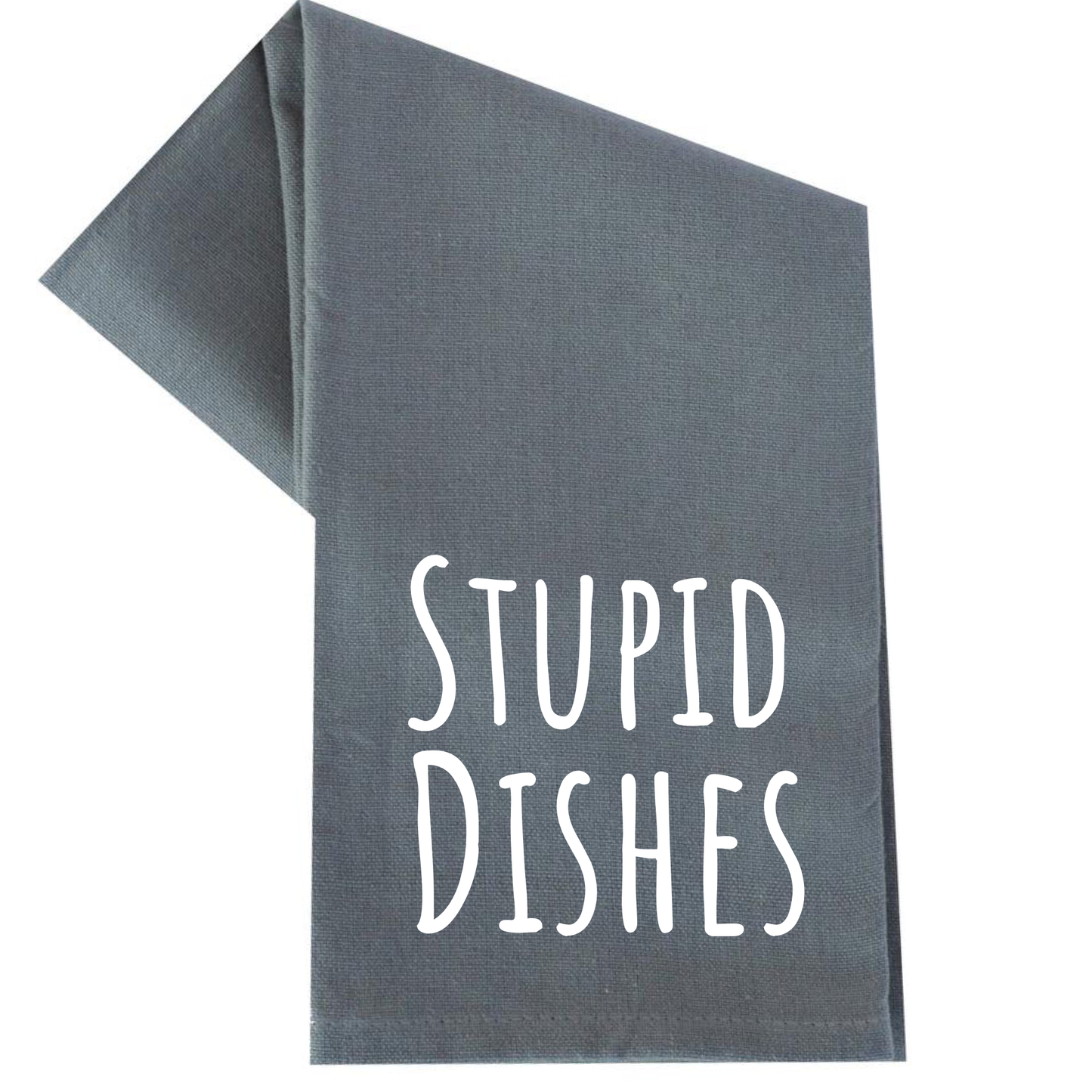 STUPID DISHES TEA TOWEL