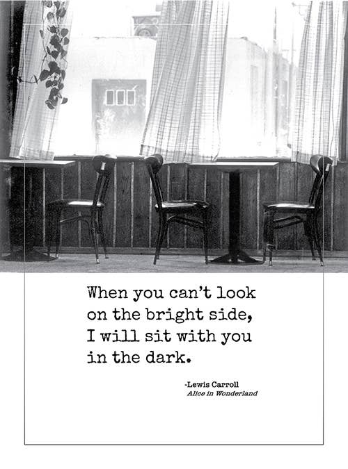 661CM: When you can't look on the bright side, I will sit wi
