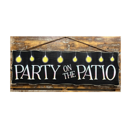 Party On The Patio: Black Wood Sign