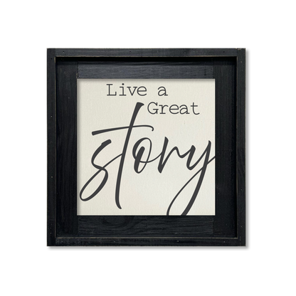 FRAMED CANVAS LIVE A GREAT STORY Sign