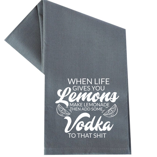 WHEN LIFE GIVES YOU LEMONS MAKE LEMONADE TEA TOWEL