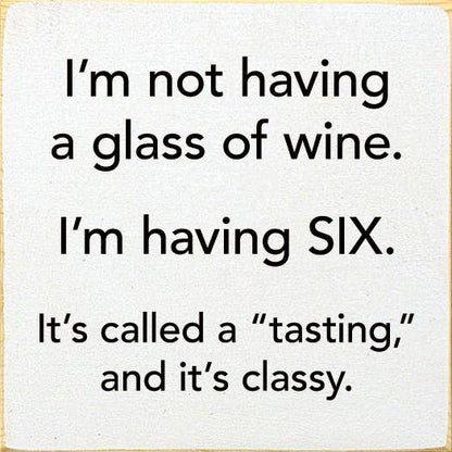 I'm Not Having a Glass of Wine. I'm Having Six - Tasting...: Old Black