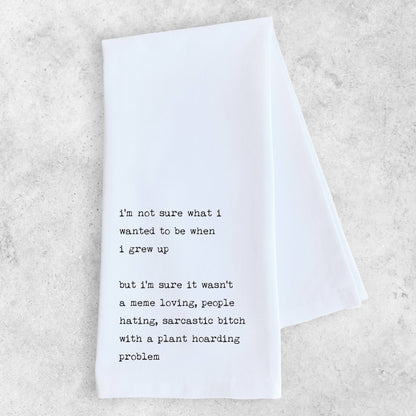 Sarcastic Bitch With A Plant Hoarding Problem - Tea Towel 