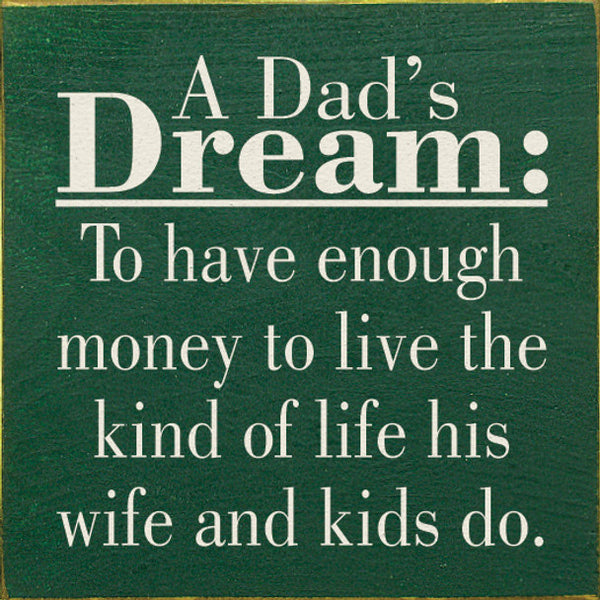 A Dad's Dream sign