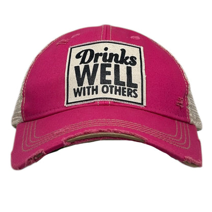 "Drinks Well With Others" Distressed Trucker Hat Baseball