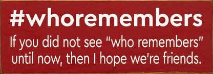 #whoremembers - If you did not see "who remembers" until now