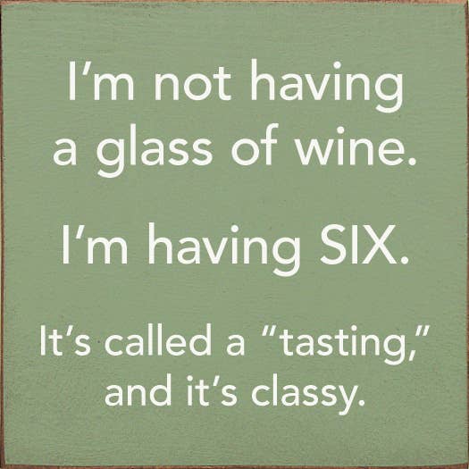 I'm Not Having a Glass of Wine. I'm Having Six - Tasting...: Old Black