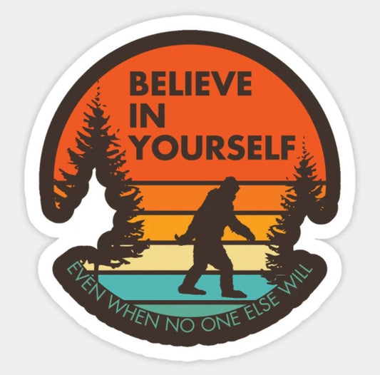 Believe in yourself: Sticker