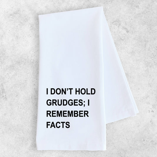I Don’t Hold Grudges; I Remember Facts - Funny Tea Towel