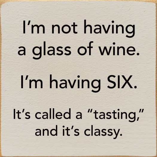 I'm Not Having a Glass of Wine. I'm Having Six - Tasting...: Old Black