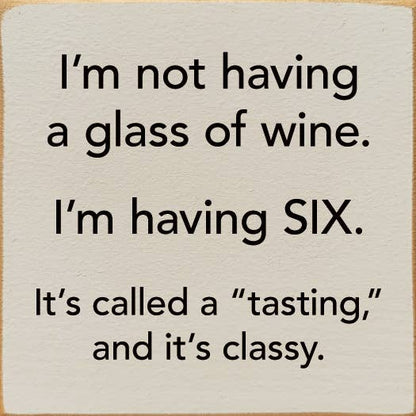 I'm Not Having a Glass of Wine. I'm Having Six - Tasting...: Old Black