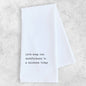 Keep The Dumbfuckery to A Minimum  - Tea Towel 
