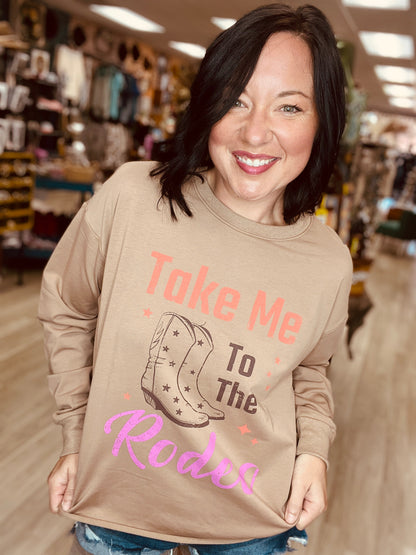 Take Me to the Rodeo Sweatshirt