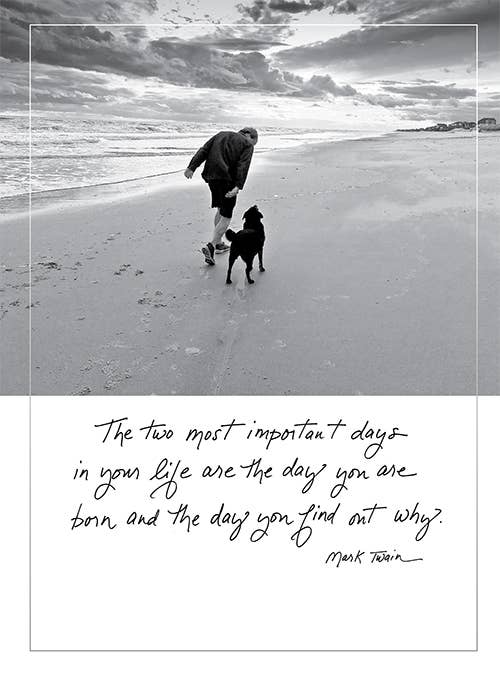 597c: The Two Most Important Days in Your Life Are the Day Y