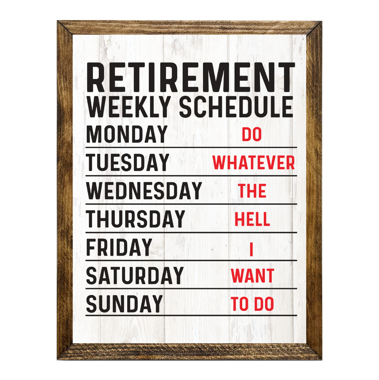 TIMBERLAND FRAME RETIREMENT WEEKLY SCHEDULE