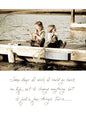 571b: Some Days I Wish I Could Go Back in Life, Not to Change Anything, but to Feel a Few Things Twice.