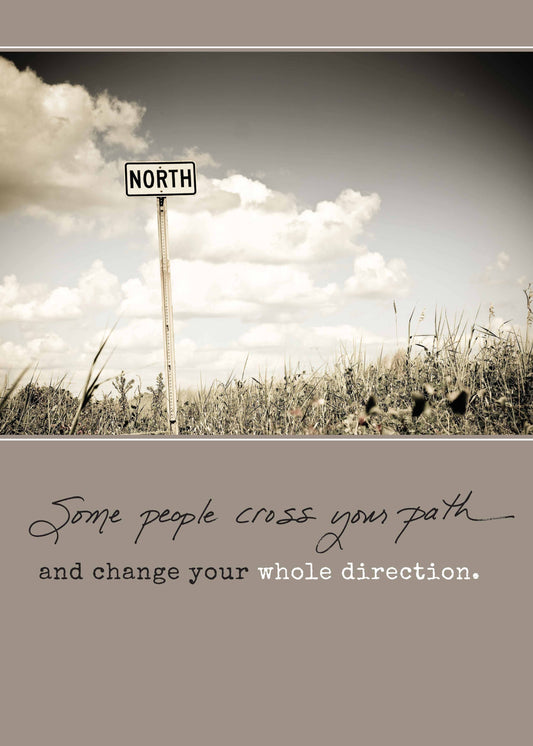 543: Some People Cross Your Path and Change Your Whole Direc