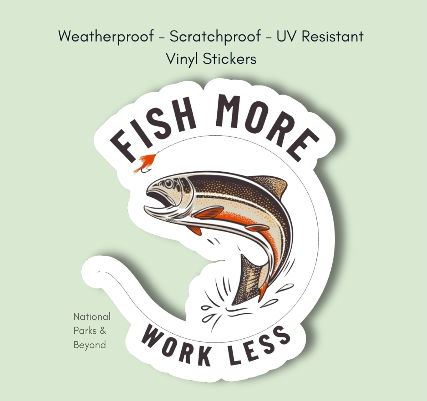 Fish More, Work Less Fishing Sticker