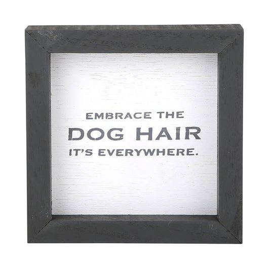 Face to Face Petite Word Board - Embrace the Dog Hair