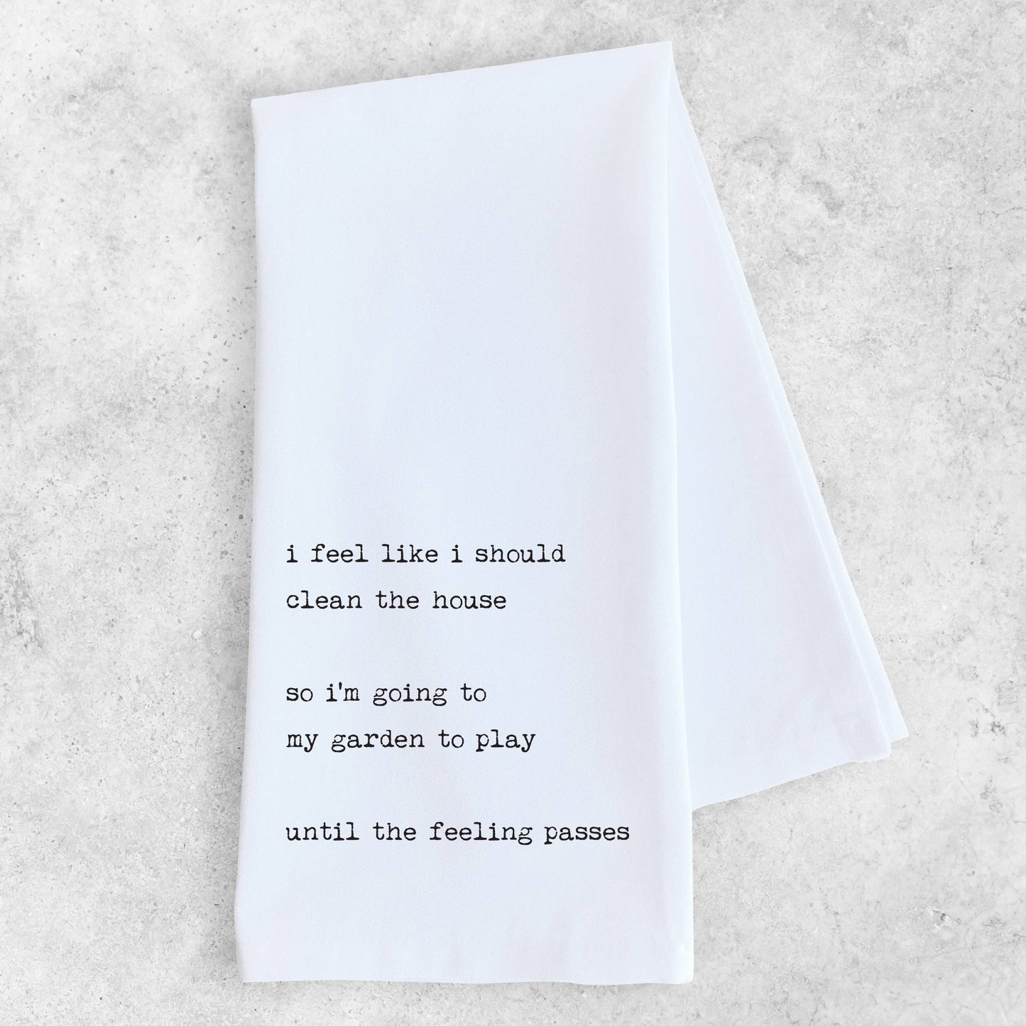 Play In The Garden Instead Of Cleaning  - Tea Towel  - Plant