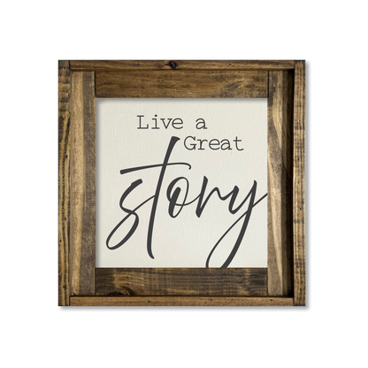 FRAMED CANVAS LIVE A GREAT STORY Sign