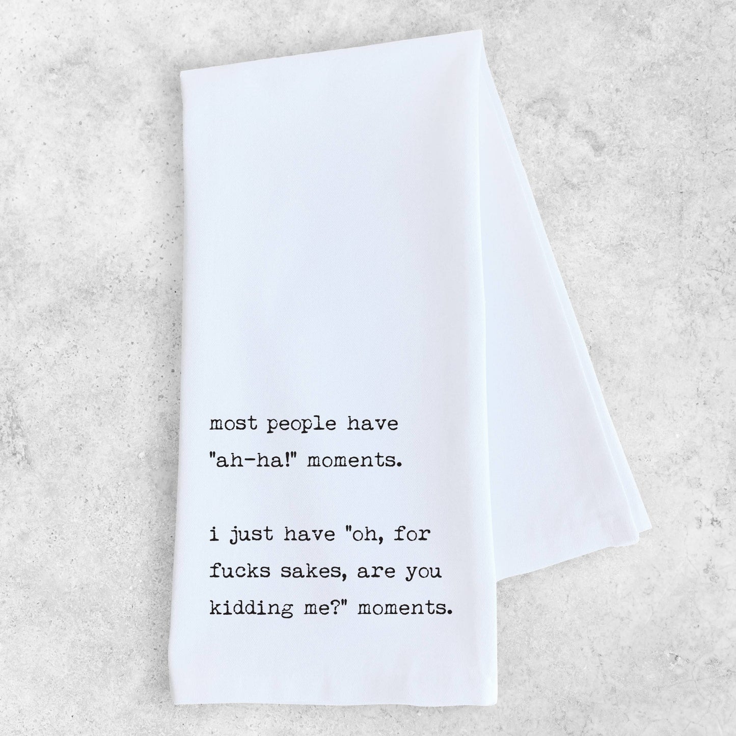 Ah-Ha! Moments - Organic Cotton Tea Towel