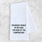Drunkest Bunch Of Bitches Side Of The Campground - Tea Towel
