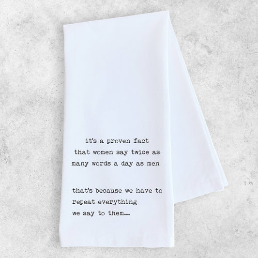 Why Women Talk So Much - Tea Towel