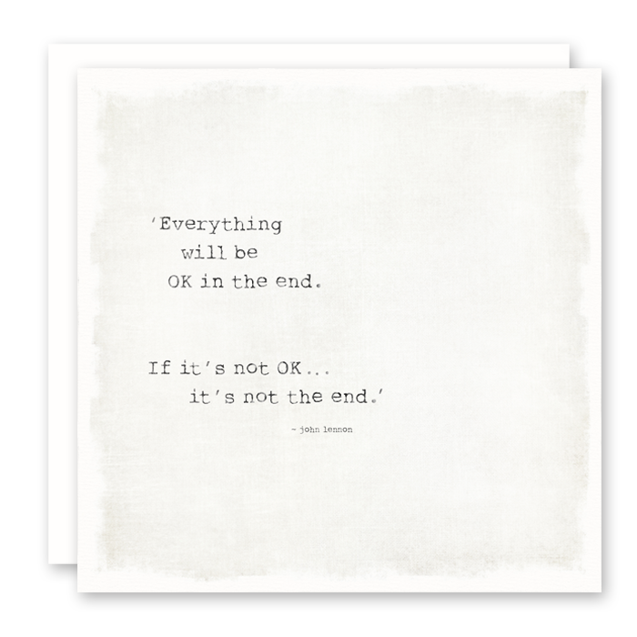 Everything Will Be OK - John Lennon Quote Card