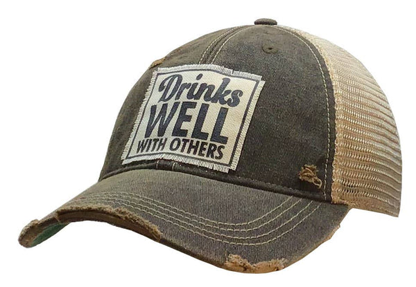 Drinks Well With Others Trucker Hat Baseball Cap