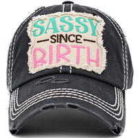 Sassy Since Birth Hat