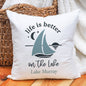 Customizable Better at the Lake Pillow, Lake House Decor