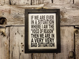 Bad Situation Framed Sign, funny signs