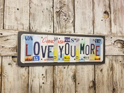 Love You More License Plate Sign, License Plate Decor