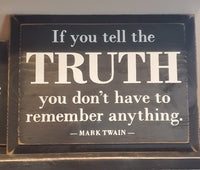 Tell the Truth Sign