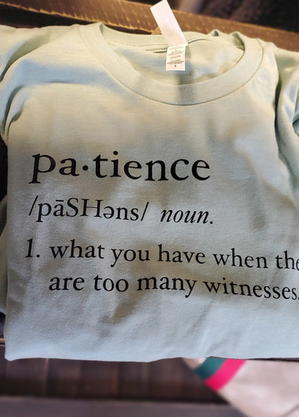 patience Shirt