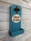 Dock Drinkin Bottle Opener